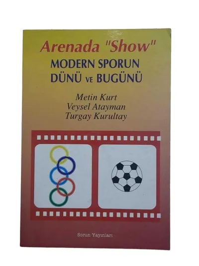 Arenada Show / Modern Sporun Dünü ve Bugünü