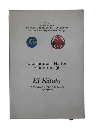 Uluslararası Halter Yönetmeliği El Kitabı - İç Tüzükler-Teknik Kurallar Yönetmelik