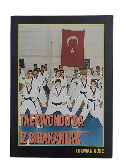 Teakwondo'da İz Bırakanlar