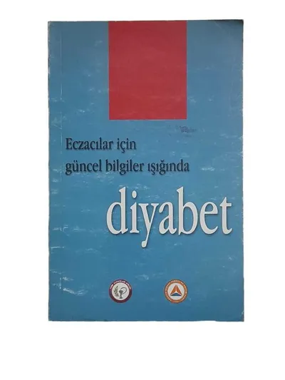 Eczacılar için Güncel Bilgiler Işığında Diyabet