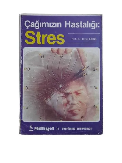Çağımızın Hastalığı Stres