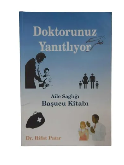 Doktorunuz Yanıtlıyor (Aile Sağlığı Başucu Kitabı)