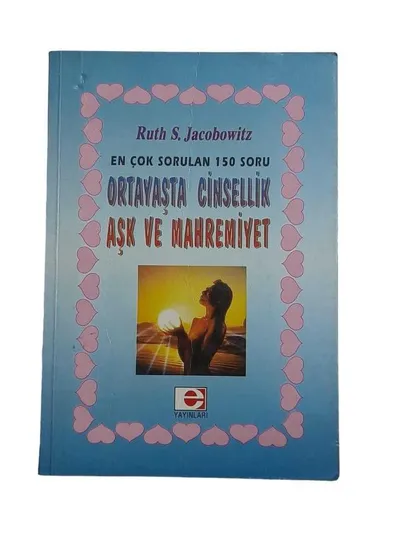 Ortayaşta Cinsellik Aşk ve Mahremiyet - En Çok Sorulan 150 Soru