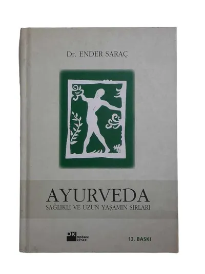 Ayurveda - Sağlıklı ve Uzun Yaşamın Sırları