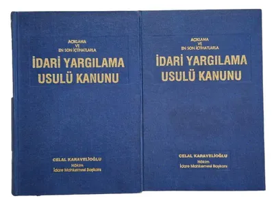Açıklamalı ve En Son İçtihatlı İdari Yargılama Usulü Kanunu Cilt 1 - 2