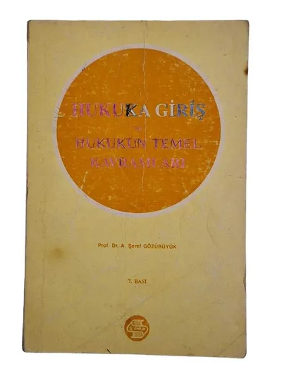 Hukuka Giriş ve Hukukun Temel Kavramları