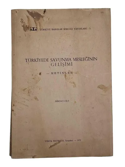 Türkiye'de Savunma Mesleğinin Gelişimi - Metinler - Birinci Cilt