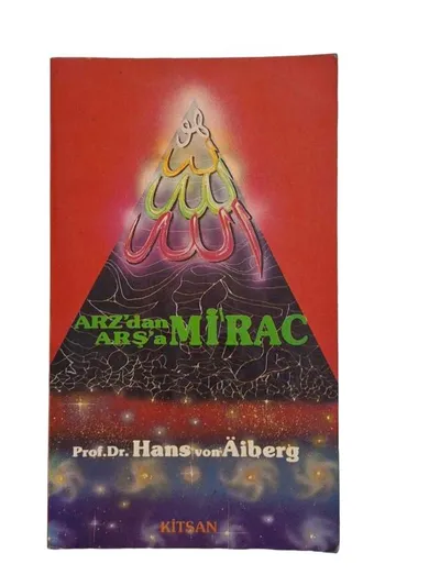 Arz'dan Arş'a Mi'rac Cilt 1