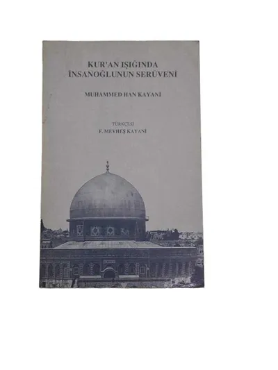 Kur'an Işığında İnsanoğlunun Serüveni