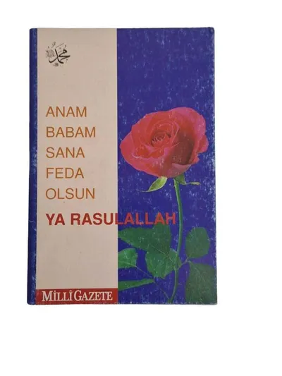 Anam Babam Sana Feda Olsun ya Rasulallah