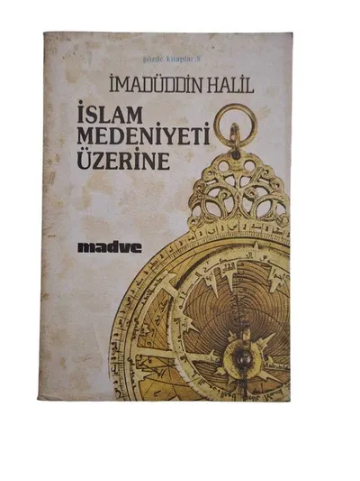 İslam Medeniyeti Üzerine