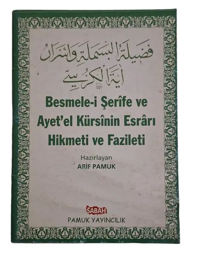 Besmele-i Şerife ve Ayet'el Kürsi'nin Esrarı Hikmeti ve Fazileti