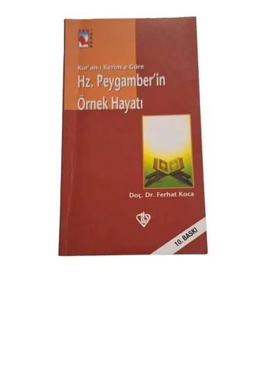 Kur'an-ı Kerim'e Göre Hz. Peygamber'in Örnek Hayatı