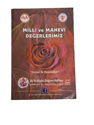 Milli ve Manevi Değerlerimiz 20. Yıl Kutlu Doğum Haftası 14-20 Nisan 2008