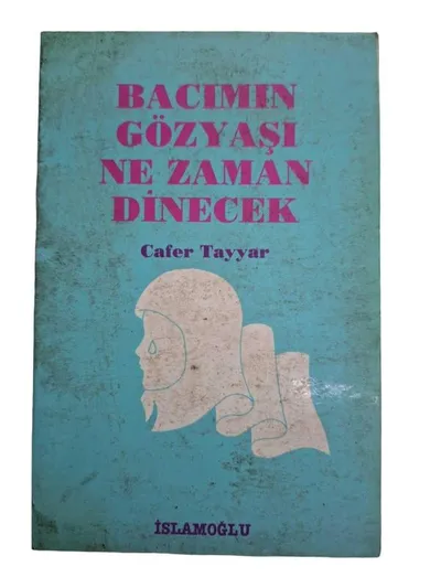 Bacımın Gözyaşı Ne Zaman Dinecek
