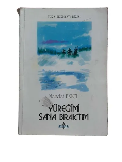 Yüreğimi Sana Bıraktım