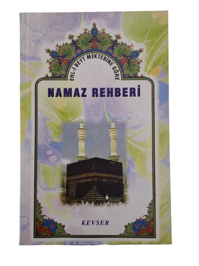 Ehl-i Beyt Mektebine Göre Namaz Rehberi