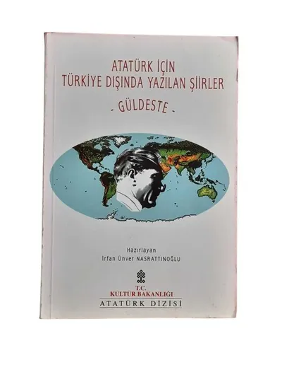 Atatürk için Türkiye Dışında Yazılan Şiirler - Güldeste