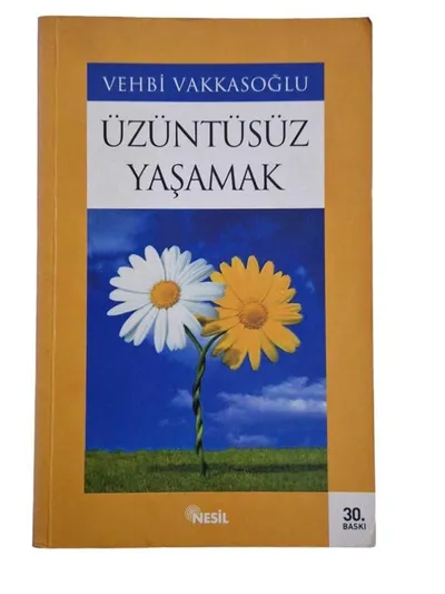 Üzüntüsüz Yaşamak