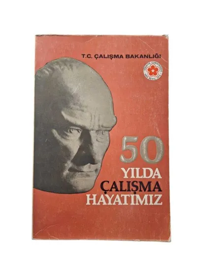 50 Yılda Çalışma Hayatımız