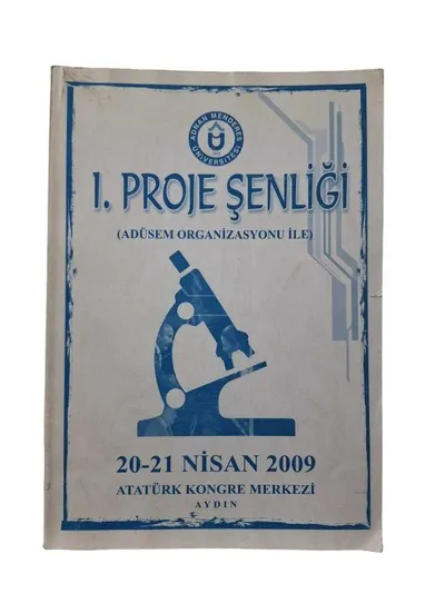 1. Proje Şenliği: Adüsem Organizasyonu ile 20- 21 Nisan 2009 Atatürk Kongre Merkezi