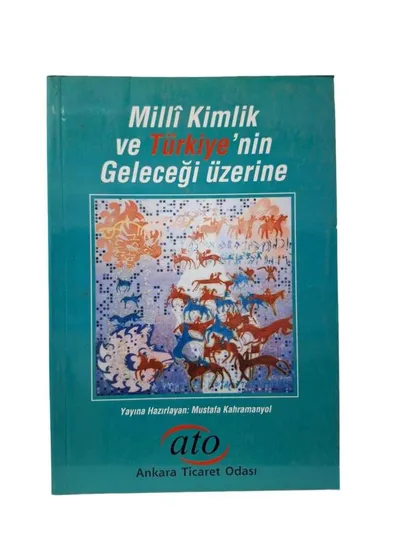 Milli Kimlik ve Türkiye'nin Geleceği Üzerine