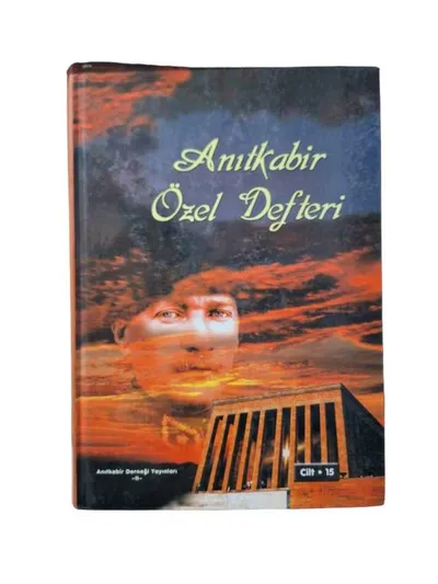 Anıtkabir Özel Defteri 15. Cilt