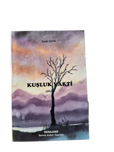Kuşluk Vakti -Şiirler (İmzalı)