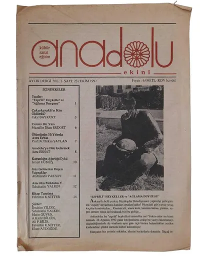 Anadolu Ekini Dergisi Yıl: 3 - Sayı: 23 - Ekim 1992 Esprili Heykeller ve Ağlama Duygusu