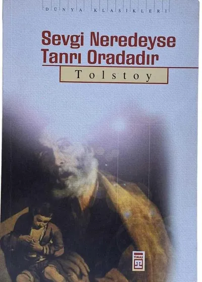 Sevgi Neredeyse Tanrı Oradadır