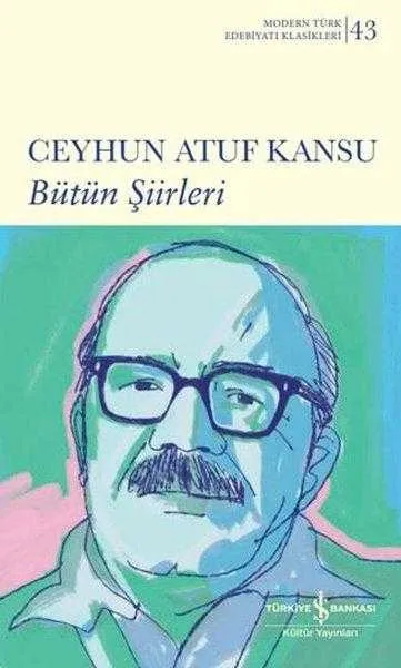 Ceyhun Atuf Kansu - Bütün Şiirleri