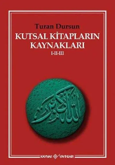 Kutsal Kitapların Kaynakları 1-2-3 (Tek Kitap)