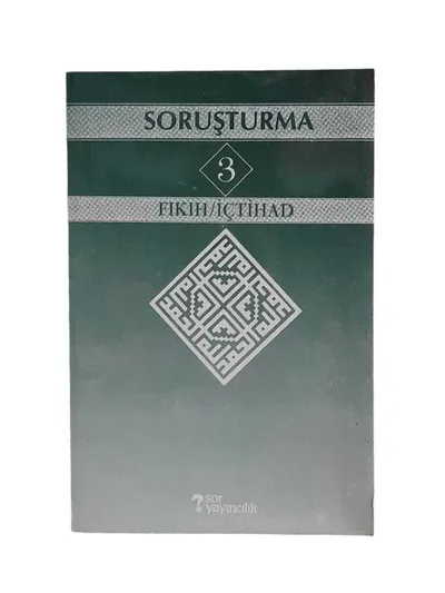 Soruşturma 3 Fıkıh/İçtihad