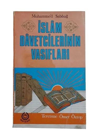 İslam Davetçilerinin Vasıfları