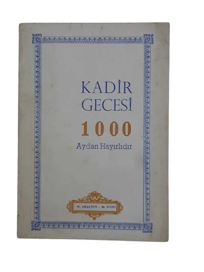 Kadir Gecesi 1000 Aydan Hayırlıdır