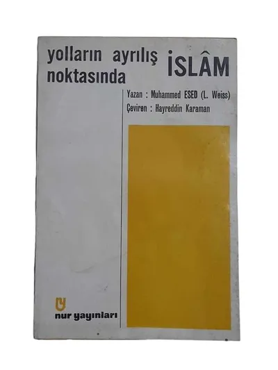 Yolların Ayrılış Noktasında İslam