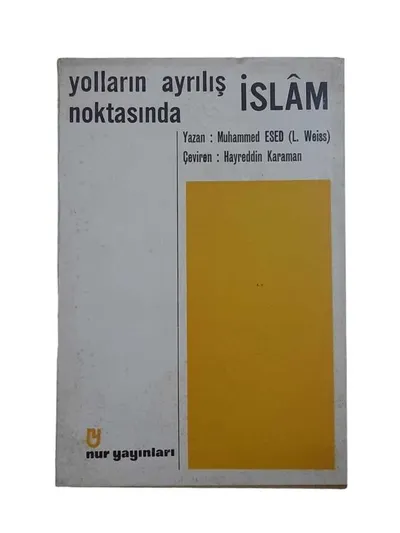 Yolların Ayrılış Noktasında İslam