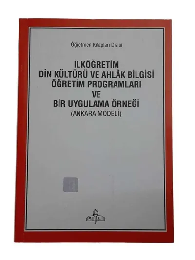 İlköğretim Din Kültürü ve Anlak Bilgisi Öğretim Programları ve Bir Uygulama Örneği (Ankara Modeli)