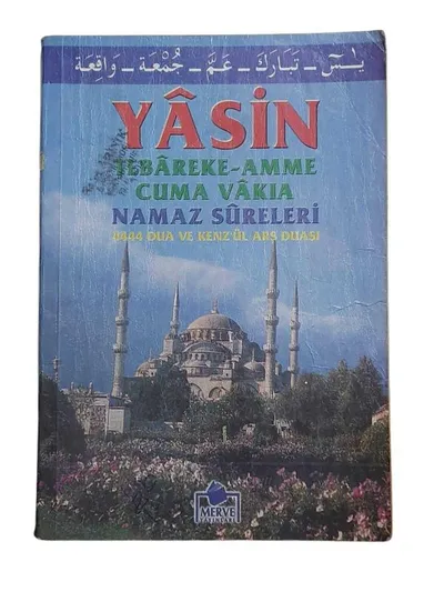 Yasin, Tebareke - Amme Cuma Vakıa Namaz Sureleri 4444 Dua ve Kenz'ül Arş Duası