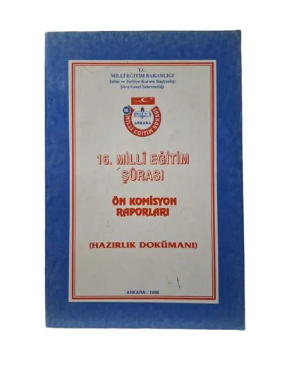 16. Milli Eğitim Şurası Ön Komisyon Raporları (Hazırlık Dokümanı)