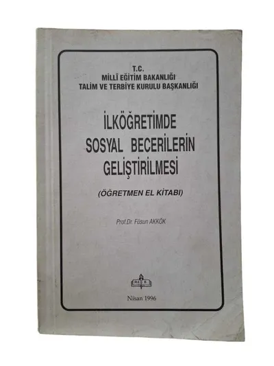İlköğretimde Sosyal Becerilerin Geliştirilmesi (Öğretmen El Kitabı)