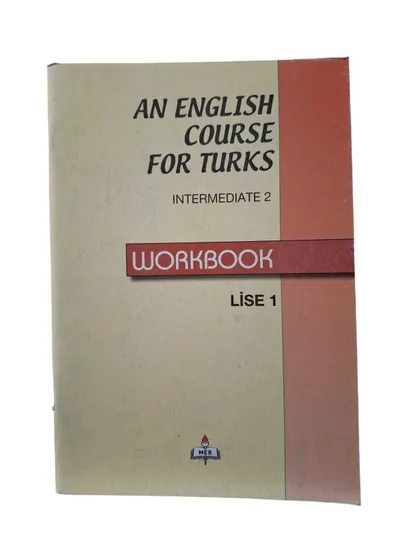 An English Course for Turks Intermediate 2 Workbook Lise 1