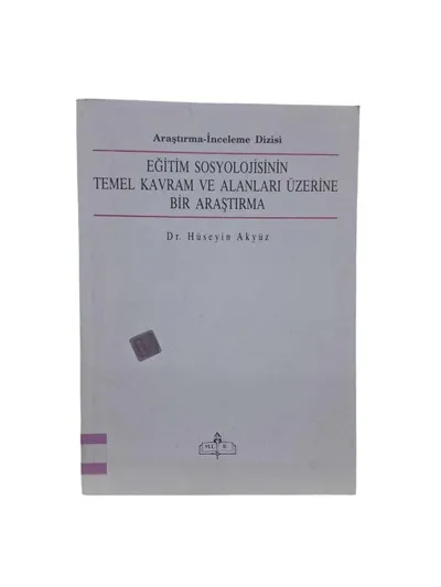Eğitim Sosyolojisinin Temel Kavram ve Alanları Üzerine Bir Araştırma