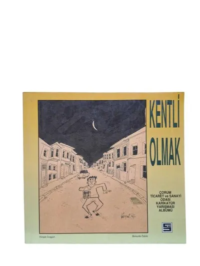 Kentli Olmak - Çorum Ticaret ve Sanayi Odası Karikatür Yarışması Albümü