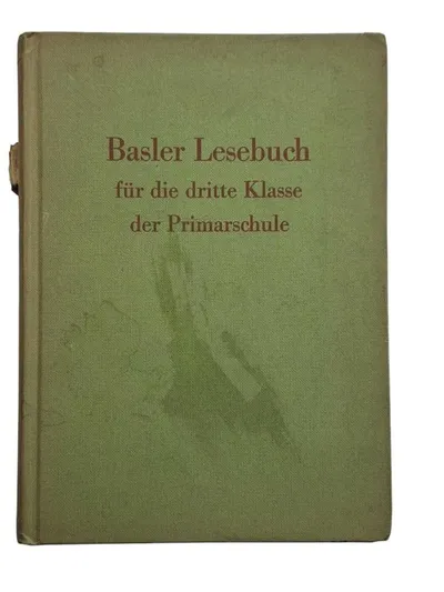Basler Lesebuch Für Die Dritte Klasse Der Primarschule