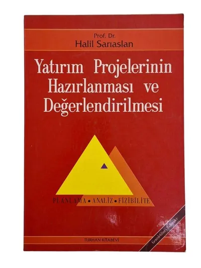 Yatırım Projelerinin Hazırlanması ve Değerlendirilmesi (Genişletilmiş 3. Baskı)