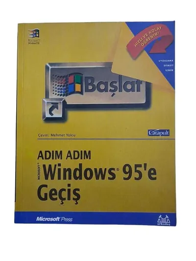 Adım Adım Microsoft Windows 95'e Geçiş (Hızlı ve Kolay Öğrenim)
