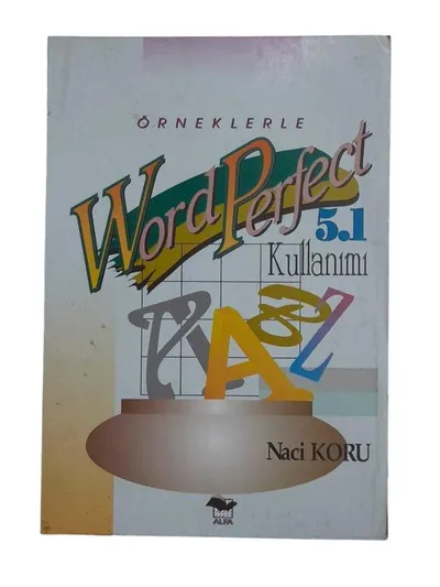 Örneklerle Word Perfect 5.1 Kullanımı