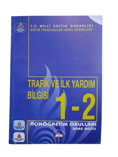 Trafik ve İlk Yardım Bilgisi - 1-2 MEB Açıköğretim