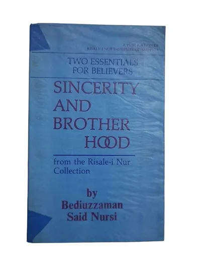 Sincerity and Brother Hood From The Risale-i Nur Collection